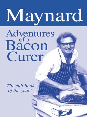 cover image of Maynard, Adventures of a Bacon Curer